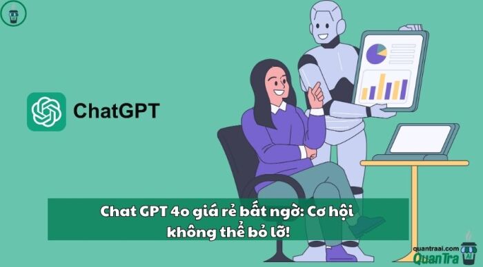 Mua ChatGPT Giá Rẻ Uy Tín - Tiết Kiệm Chi Phí Và Đảm Bảo Chất Lượng